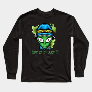 but is it art alien Long Sleeve T-Shirt